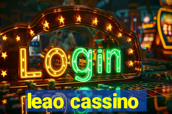 leao cassino