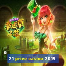 21 prive casino 2019