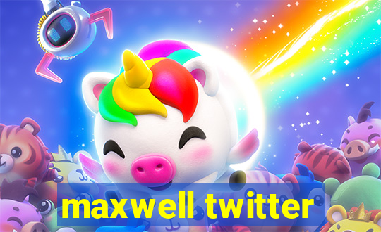 maxwell twitter