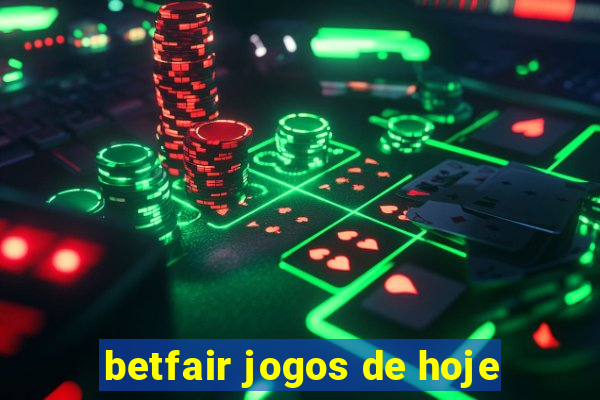 betfair jogos de hoje