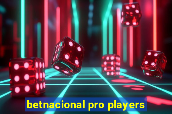 betnacional pro players