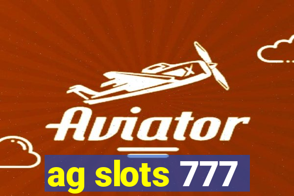 ag slots 777