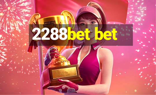 2288bet bet