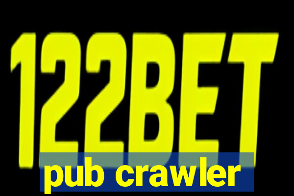 pub crawler