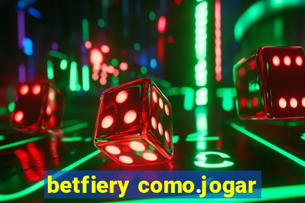 betfiery como.jogar