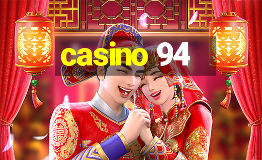 casino 94