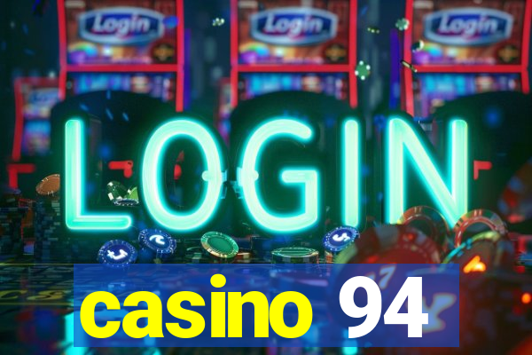 casino 94