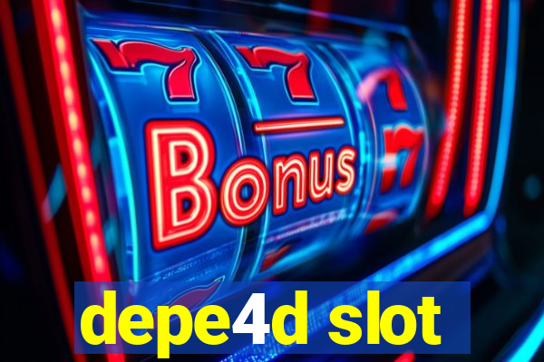 depe4d slot