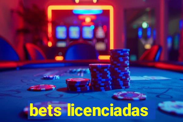 bets licenciadas