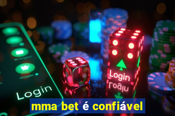 mma bet é confiável