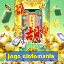 jogo slotomania