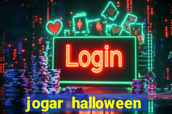 jogar halloween ca?a niquel