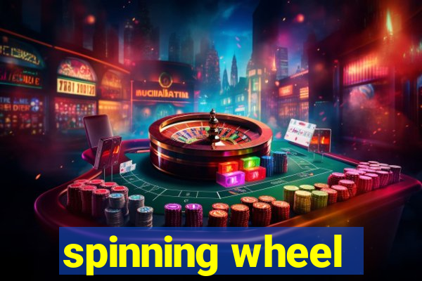 spinning wheel