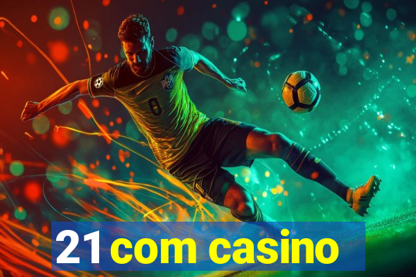 21 com casino