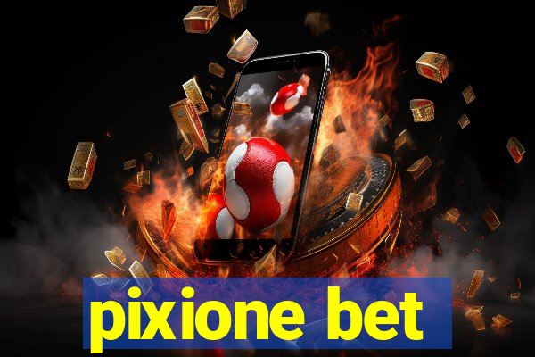 pixione bet