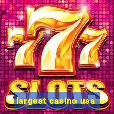 largest casino usa