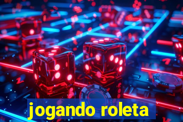 jogando roleta