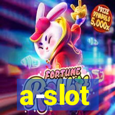 a-slot