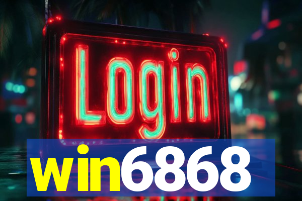 win6868