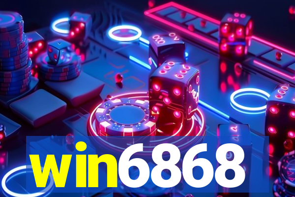 win6868