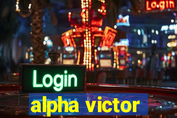 alpha victor