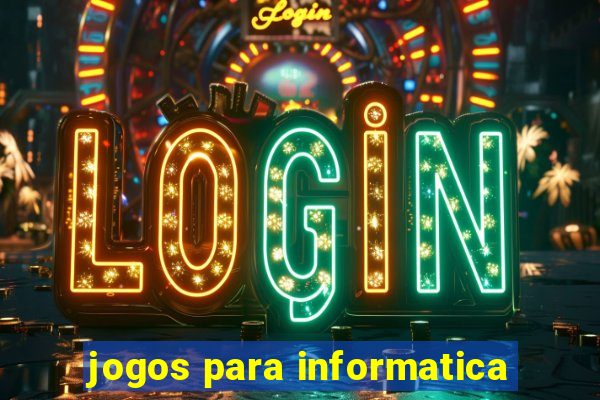 jogos para informatica