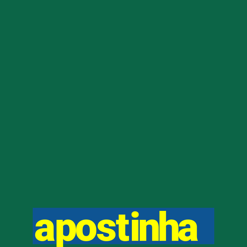 apostinha