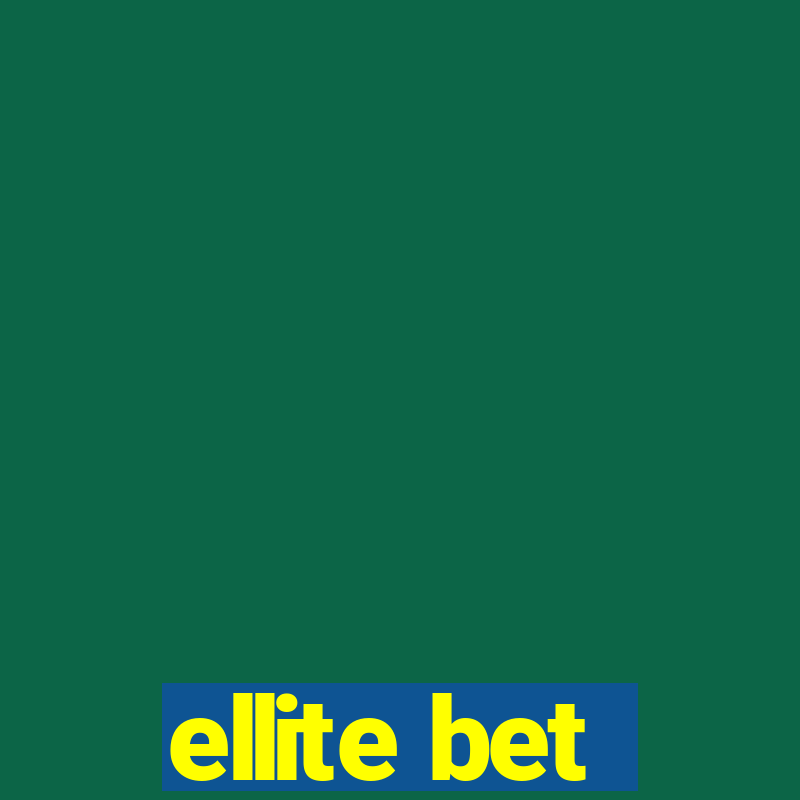 ellite bet