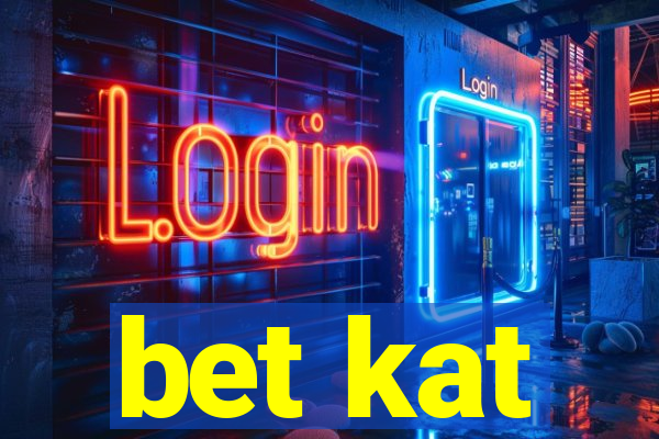 bet kat