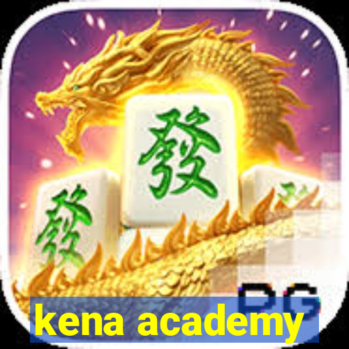 kena academy