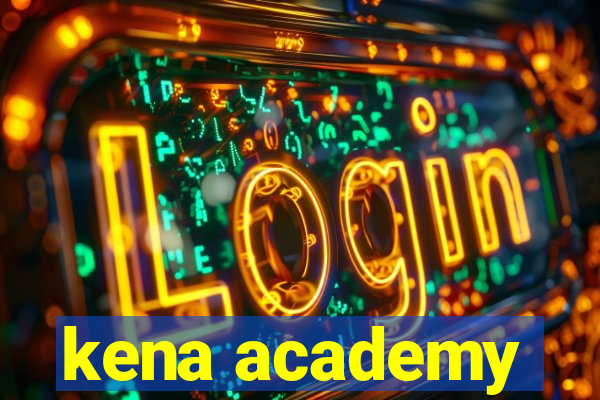 kena academy