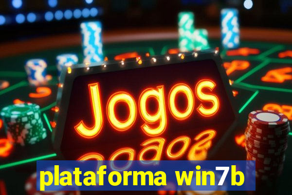 plataforma win7b