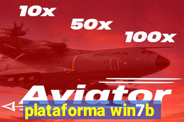 plataforma win7b