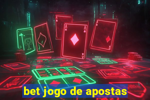 bet jogo de apostas