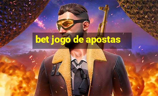 bet jogo de apostas