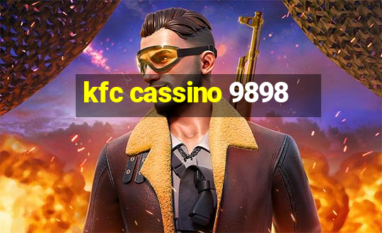 kfc cassino 9898