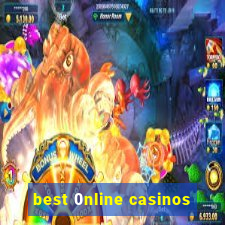 best 0nline casinos