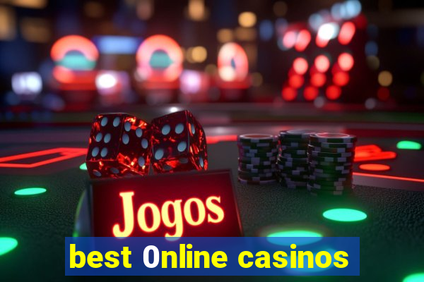 best 0nline casinos