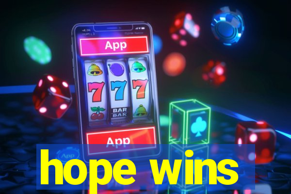 hope wins