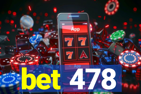 bet 478