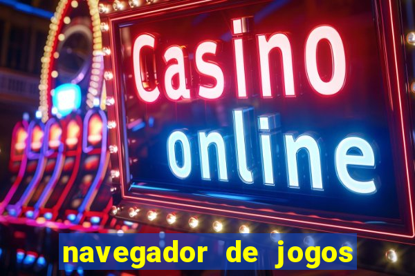 navegador de jogos para pc