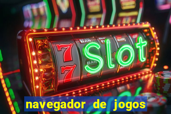 navegador de jogos para pc