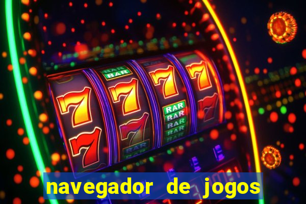 navegador de jogos para pc