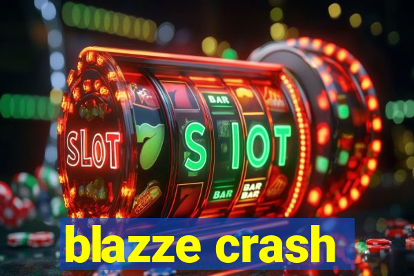 blazze crash