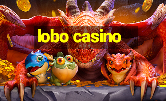 lobo casino