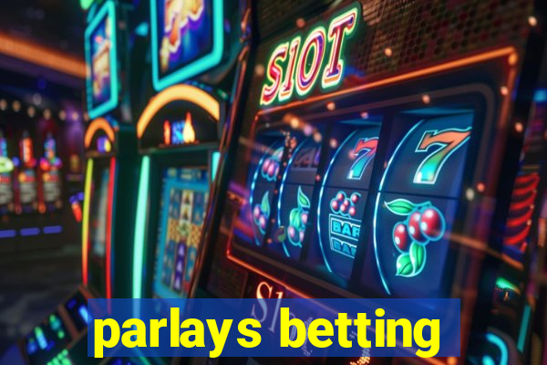 parlays betting