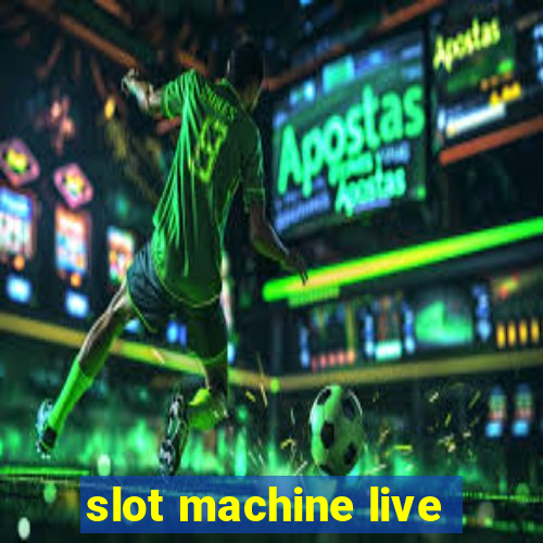 slot machine live