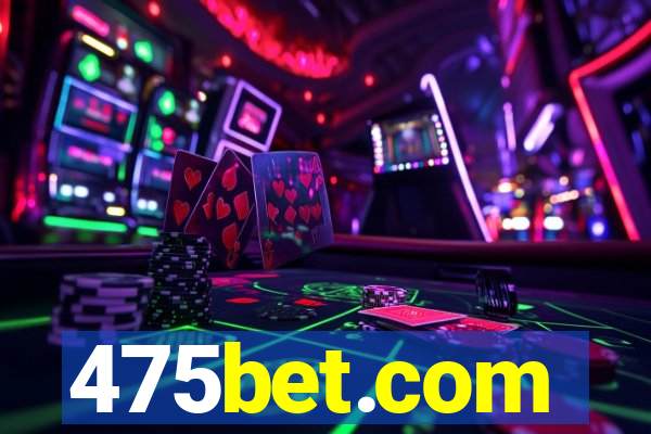 475bet.com