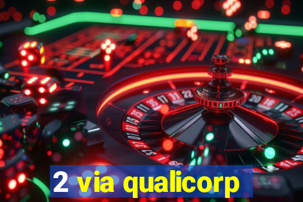 2 via qualicorp