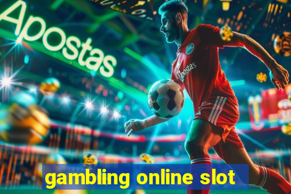 gambling online slot